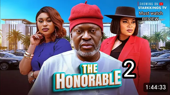 THE HONORABLE 2 REVIEW, 2025 LATEST NIGERIAN NOLLYWOOD MOVIE, KANAYO O KANAYO, GINA KINGS 