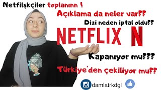 Netflix Kapanıyor mu? / Gelen Açıklama Neler Diyor/ RTÜK Sansürü