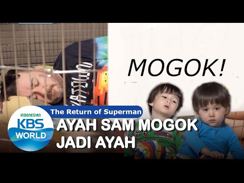 Ayah Sam Mogok Jadi Ayah |The Return of Superman |SUB INDO| 201206 Siaran KBS WORLD TV|