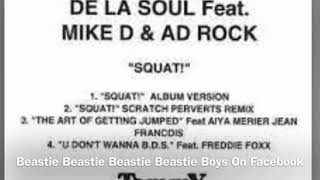 De La Soul-Squat! w/ Mike D &amp; Adrock ( Scratch Perverts Remix )