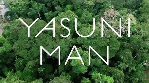 Yasuni Man - Official Trailer 2018