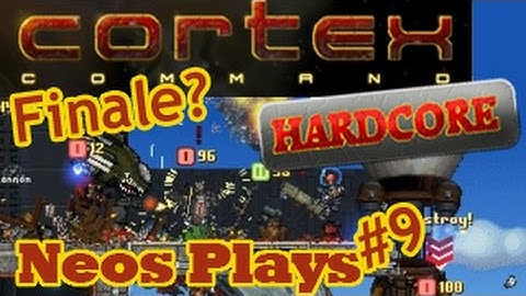 The End?! Cortex Command Hardcore (permadeath) Part 9 | Neos Plays