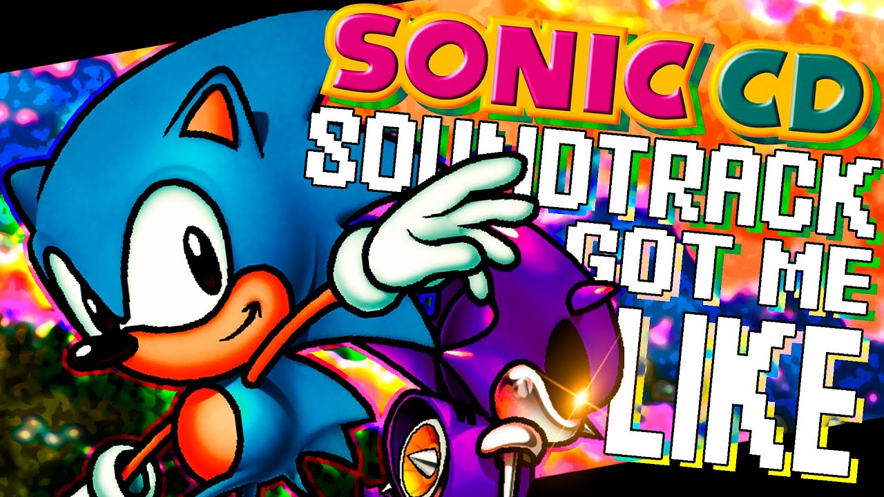 SONIC CD OST Got Me Like: