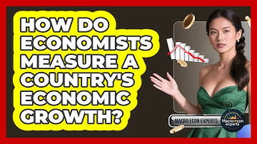 How Do Economists Measure A Country