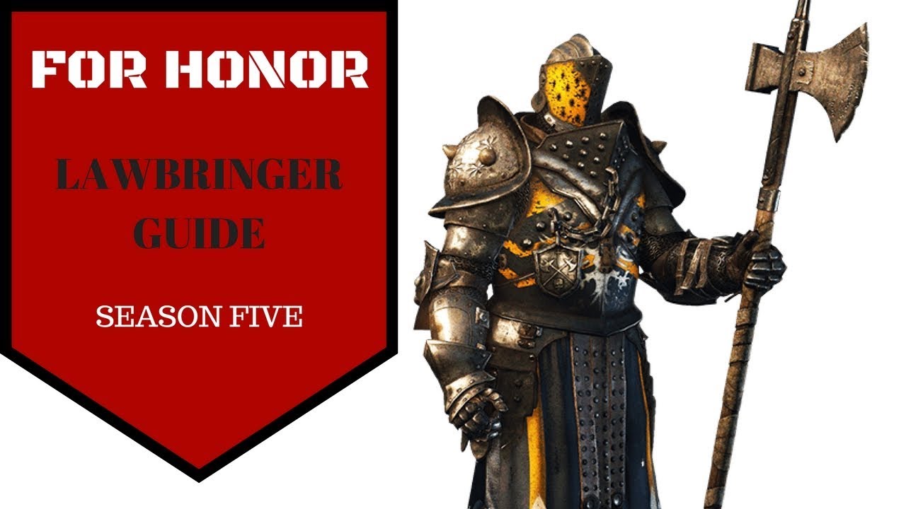 FOR HONOR Lawbringer season 5 guide