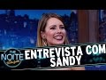 The Noite (05/09/16) - Entrevista com Sandy