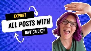 How to Export All Blog Posts from Wordpress with 1 Click!