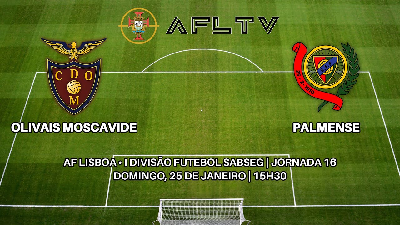 Olivais Moscavide x Palmense - AF Lisboa • I Divisão Futebol SABSEG | Jornada 15