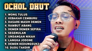 Download lagu NEWEST FULL ALBUM 2026 OCHOL DHUT WONG TULUS - KEBAKAR CEMBERU - DASARE MASIH DEMEN