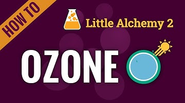 How to make Ozone in Little Alchemy 2.