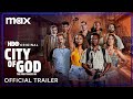 City Of God The Fight Rages On Official Trailer Max 