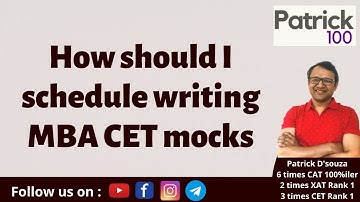 How should I schedule writing MBA CET mocks | MBA-CET | Patrick Dsouza | 3 times CET Rank 1