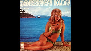 Kyriakos And His Orchestra [Γιάννης Σπανός] •  Mediterranean Holiday [1969]