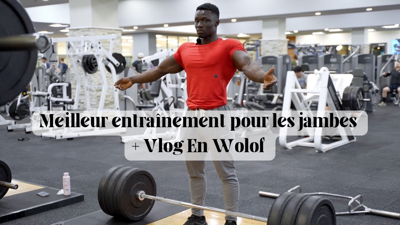 Entraînement pour Tank (Leg Day) + Vlog Ci Wolof
