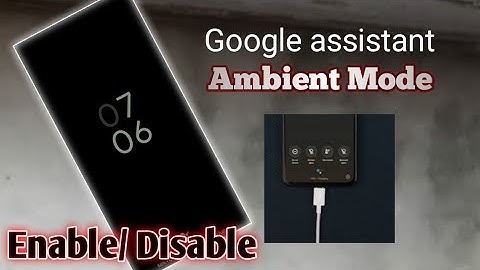Enable, Disable | Google Assistant Ambient Mode 🔥🔥