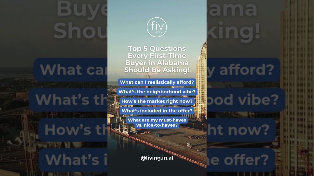 Top 5 Questions Every First-Time Buyer in Alabama Should Be Asking!