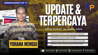 CEPOS MENYAPA - Berita Edisi 24 APRIL 2026 | Pemprov Papua Tengah Salurkan Bantuan Korban Konflik