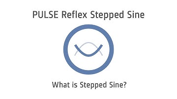 PULSE Reflex – What is Stepped Sine? – Brüel & Kjær
