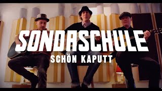 SONDASCHULE - Schön Kaputt (Offizielles Video) chords