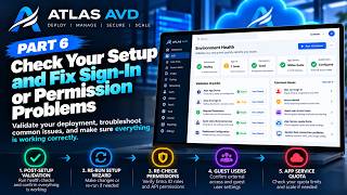 Part 6: Check Your Setup and Fix Sign-In or Permission Problems in Atlas AVD