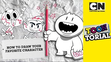 How to Draw Your Favourite Character | ToonTorial | @cartoonnetworkuk