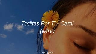 Watch Cami Toditas Por Ti video