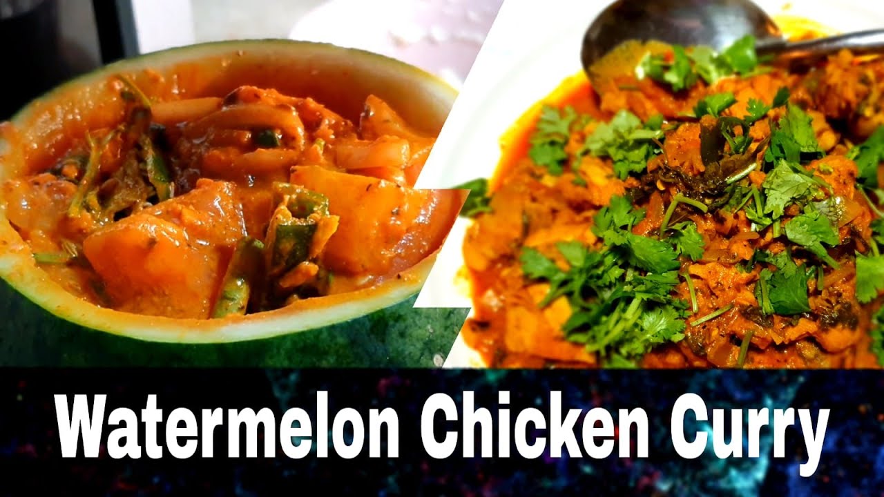 Watermelon Chicken Curry 