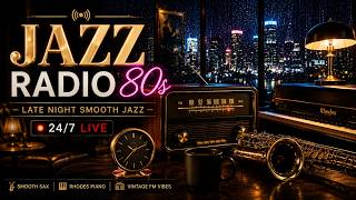 Jazz Radio 80s Live 24/7 | Smooth Jazz FM • Late Night Lounge • Rainy City Vibes