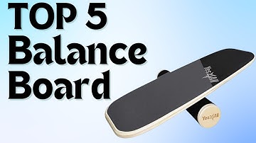 Top 5 Best Balance Boards Review । The Ultimate Buying Guide