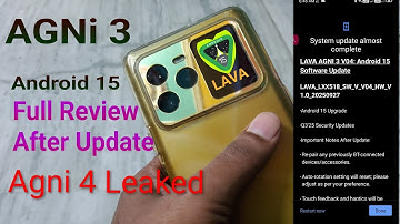 Lava Agni 3 Review after Android 15 update | Lava Agni 4 Leaked video | Lava Agni Android 15 