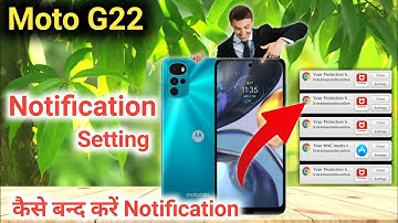 Moto g22 Notification setting/How to hide & unhide notification in moto g22