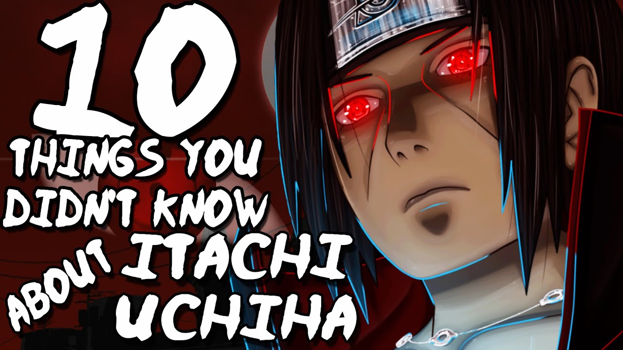 10 Things You Probably Didnt Know About Itachi Uchiha 10 Facts The Week Of 10s 5