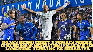 BOJAN RESMI CORET 3 PEMAIN PERSIB !! EVALUASI BOJAN MENCUAT || LANGSUNG TERBANG KE SURABAYA