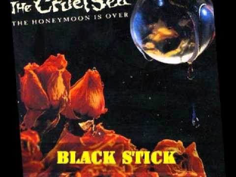 The Cruel Sea - Black Stick