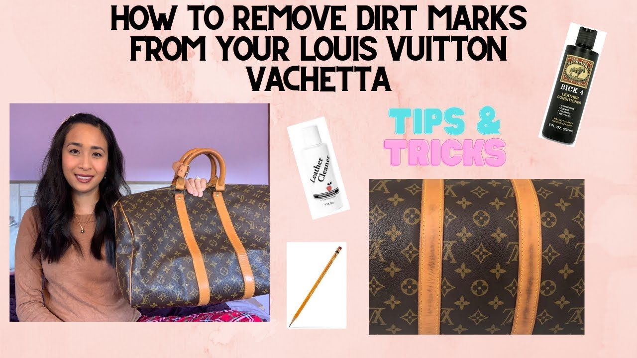 How to Clean Louis Vuitton Vachetta Leather, Apple Garde Experiment