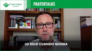 Fratertalk #1: Lo dejo cuando quiera con Pedro García Aguado