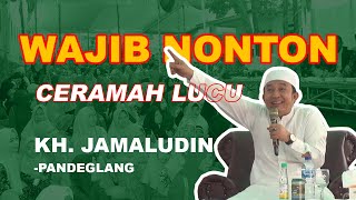 CERAMAH LUCU TERBARU!!! KH. JAMALUDIN-Pandeglang di Merambung-Penengahan