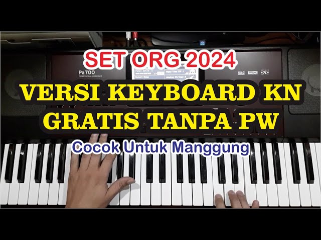 Set Org 2024 Gratis - Set Style KN Manual bonus style lagu class=