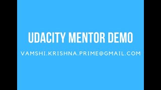 udacity mentor demo - Vamshi Krishna Prime