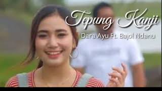 Tepung Kanji - Dara Ayu Feat Bajol Ndanu (lirik)cover