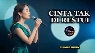 CINTA TAK DI RESTUI – Lagu Slow Rock Melayu Paling Sedih By MELARA MUSIC