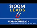 $100M Leads: Chapter 5 - Warm Outreach