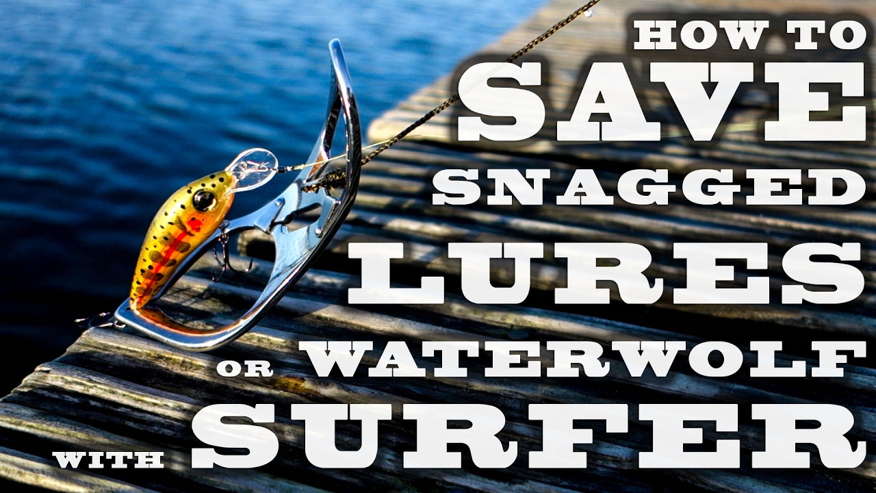 How to save snagged lures or WaterWolf camera with surFer. 