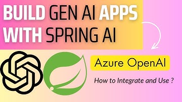 09. Spring AI : How to Integrate and work with Azure OpenAI ?