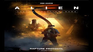 Alien RPG Evolved Rapture Protocol Actual Play Trailer