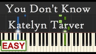 Katelyn Tarver - You Don't Know - EASY Piano Tutorial by SPW