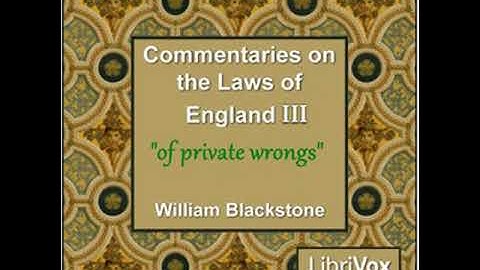 Commentaries on the Laws of England. Book 3: Of Private Wrongs by William Blackstone Part 2/3