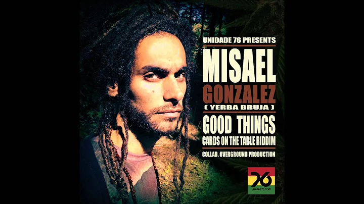 Misael Gonzales & Unidade 76 - Good Things (Cards ...