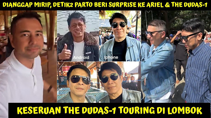 FINALLY RAFFI MEETS ARIEL & PARTO ON THE DUDAS-1 TOURING TO LOMBOK!!