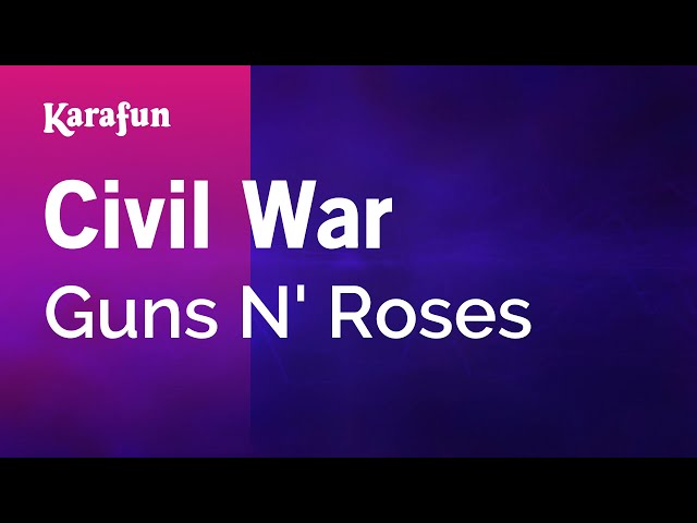 Civil War - Guns N' Roses | Karaoke Version | KaraFun class=